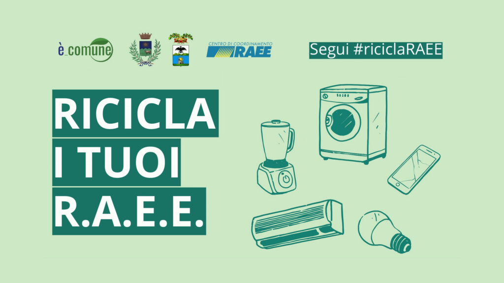 Ricicla i tuoi RAEE